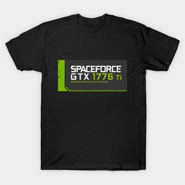 Spaceforce GTX 1776Ti T-Shirt by CCDesign